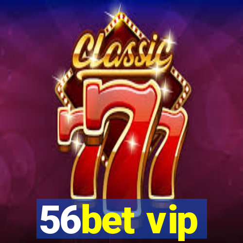 56bet vip